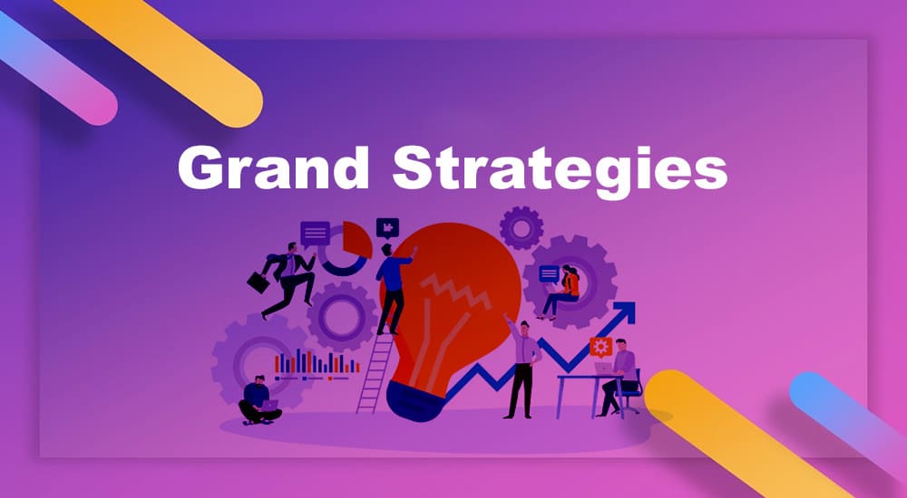 Grand Strategies Definition Meaning Benefits Parsadi