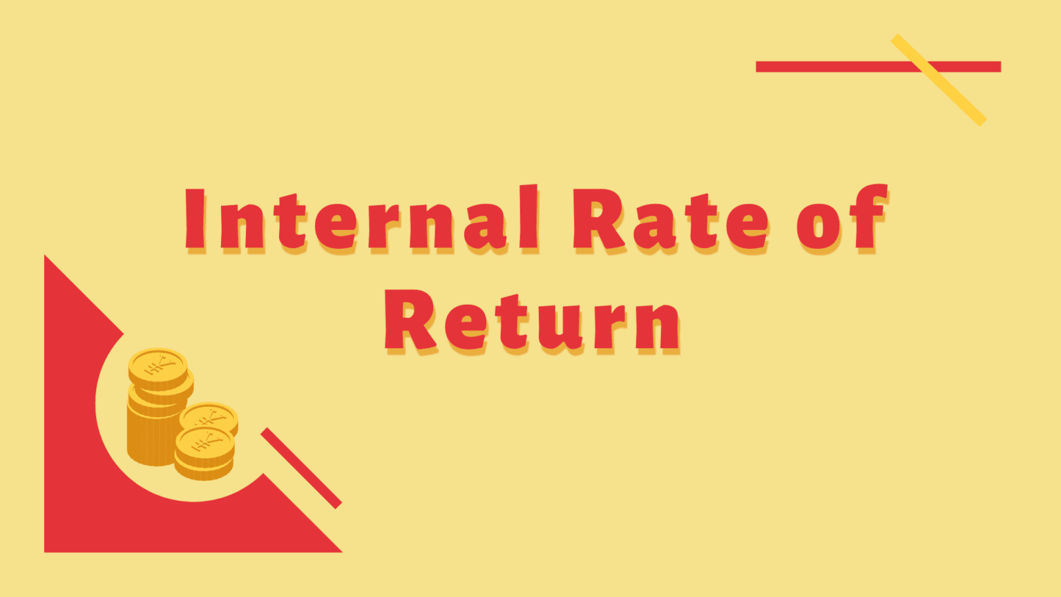 Internal Rate of Return (IRR) Definition, Formula, Calculation