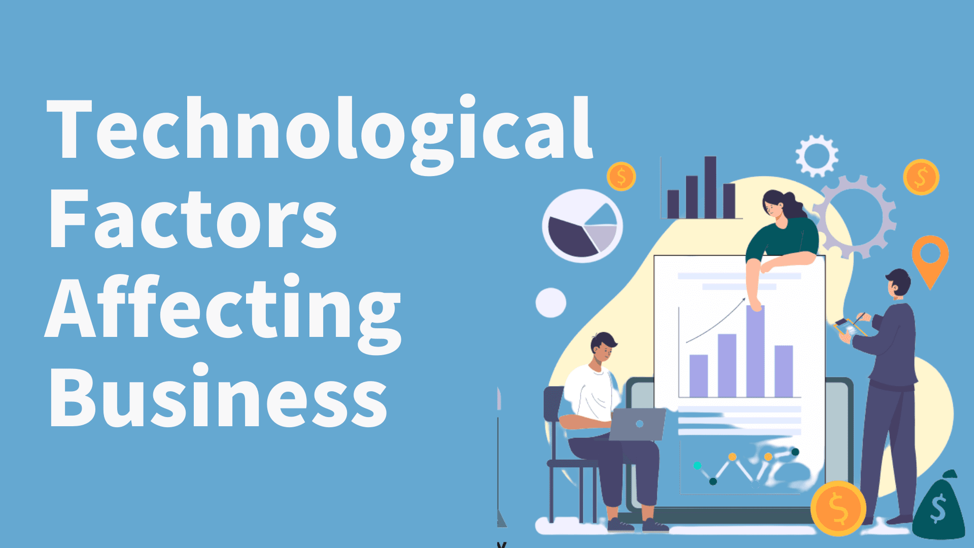 technological factors affecting the business
