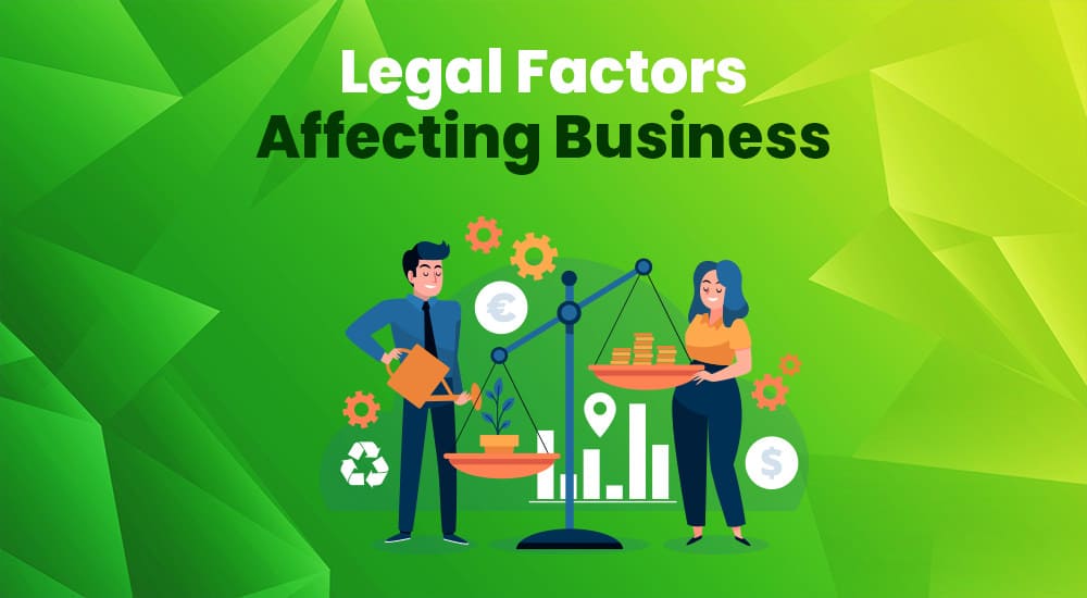 Legal Factors Affecting the Business