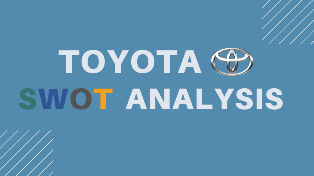 Toyota SWOT Analysis - Parsadi